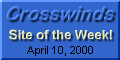 Crosswinds Site of  the Week for December 29th, 1999, and April 10th, 1999